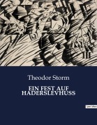 Cover-Bild zum Titel 'EIN FEST AUF HADERSLEVHUSS' von 'Theodor Storm'