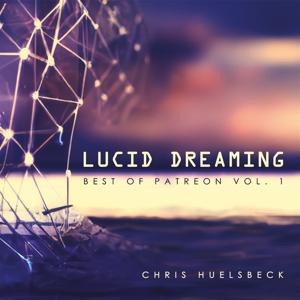 Lucid Dreaming (Best of Patreon Vol.1) - Chris Huelsbeck