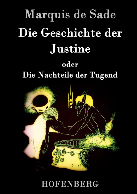 Die Geschichte der Justine oder Die Nachteile der Tugend - Marquis De Sade
