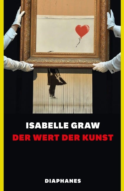 Der Wert der Kunst - Isabelle Graw