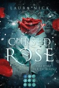Cover-Bild zum Titel 'Cursed Rose. Das Herz der Zauberin' von 'Laura Nick'