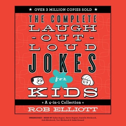 Laugh-Out-Loud Jokes for Kids Lib/E: A 4-In-1 Collection - Rob Elliott, Dylan August, Gavin August