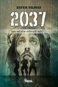 2037 Isa Mesih Döndü Mü - Zafer Yilmaz