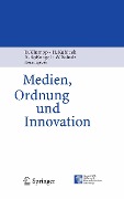 Medien, Ordnung und Innovation - 