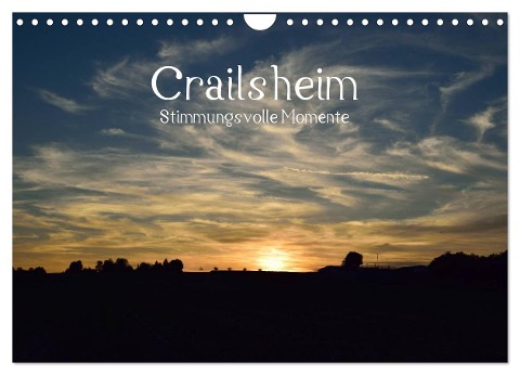 Crailsheim - Stimmungsvolle Momente (Wandkalender 2024 DIN A4 quer), CALVENDO Monatskalender - Karin Sigwarth