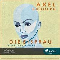 Die Eisfrau - Axel Rudolph