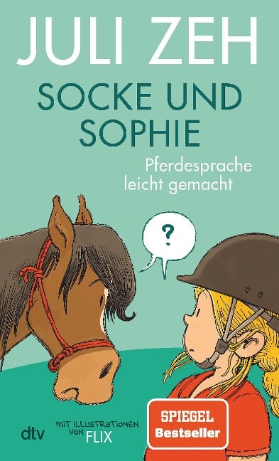 Socke und Sophie - Pferdesprache leicht gemacht - Juli Zeh