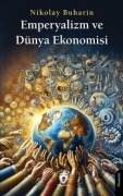 Cover-Bild zum Titel 'Emperyalizm ve Dünya Ekonomisi' von 'Nikolay Buharin'
