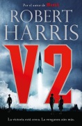 Cover-Bild zum Titel 'V2 / V2: A Novel of World War II' von 'Robert Harris'