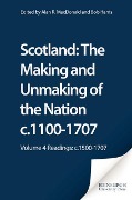 Scotland: The Making and Unmaking of the Nation c.1100-1707 - 