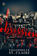 Cover-Bild zum Titel 'Obsession' von 'Theophilia St. Claire'