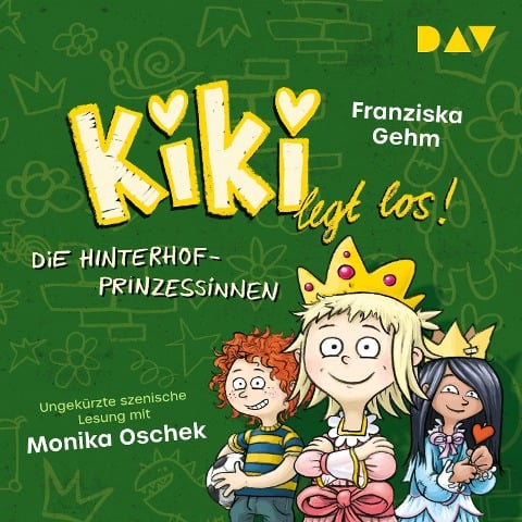 Kiki legt los! ¿ Teil 2: Die Hinterhof-Prinzessinnen - Franziska Gehm