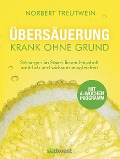 Cover-Bild zum Titel 'Übersäuerung - Krank ohne Grund' von 'Norbert Treutwein'