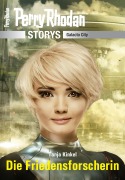 Cover-Bild zum Titel 'PERRY RHODAN-Storys: Die Friedensforscherin' von 'Tanja Kinkel'