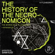 Cover-Bild zum Titel 'The History of the Necronomicon (The Work of H. P. Lovecraft, Episode 52)' von 'H. P. Lovecraft'