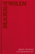 Cover-Bild zum Titel 'Meine geheime Autobiographie - Gesamtedition' von 'Mark Twain'
