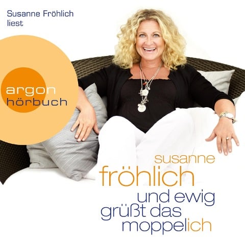 Und ewig grüßt das Moppel-Ich - Susanne Fröhlich