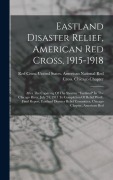 Cover-Bild zum Titel 'Eastland Disaster Relief, American Red Cross, 1915-1918' von ''