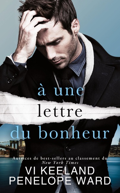à une lettre du bonheur - Vi Keeland, Penelope Ward