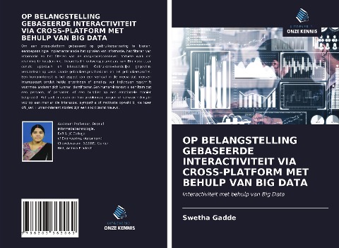 OP BELANGSTELLING GEBASEERDE INTERACTIVITEIT VIA CROSS-PLATFORM MET BEHULP VAN BIG DATA - Swetha Gadde