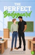 Cover-Bild zum Titel 'The Perfect Bodyguard' von 'Nora Phoenix'