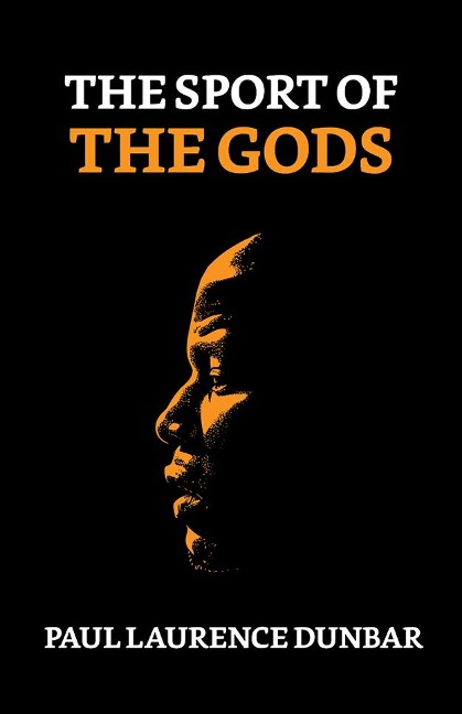 The Sport of the Gods - Paul Laurence Dunbar