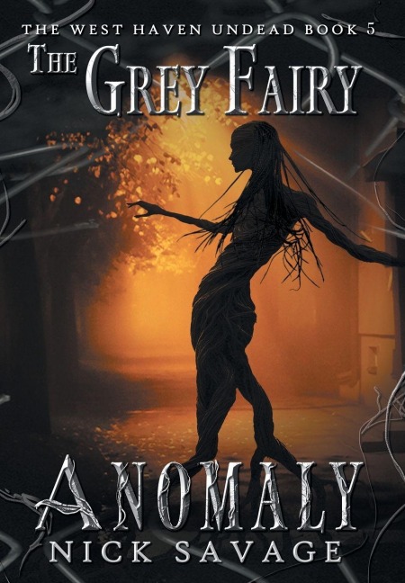 The Grey Fairy Anomaly - Nick Savage