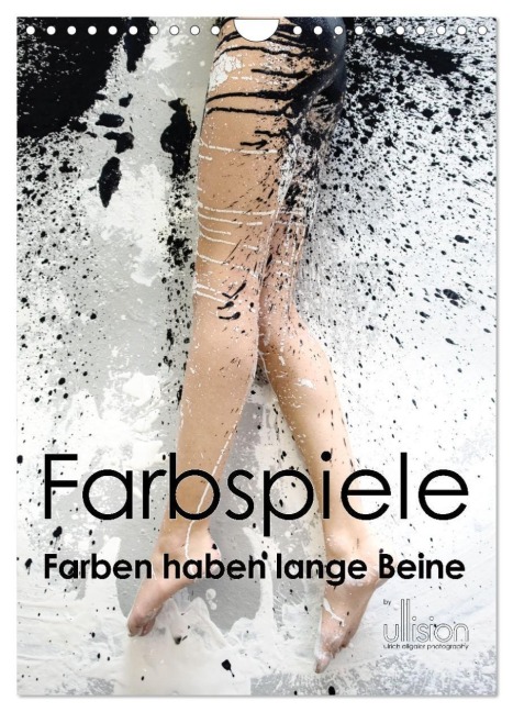 Farbspiele - Farben haben lange Beine (Wandkalender 2026 DIN A4 hoch), CALVENDO Monatskalender - Ulrich Allgaier (Ullision)