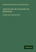 Jahrbuch über die Fortschritte der Mathematik - Preussische Akademie Der Wissenschaften