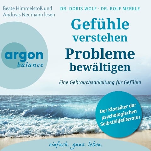 Gefühle verstehen, Probleme bewältigen - Rolf Merkle, Doris Wolf