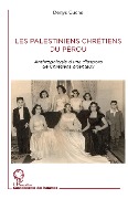 Cover-Bild zum Titel 'Les Palestiniens chrétiens du Pérou' von 'Denys Cuche'