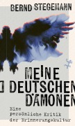 Cover-Bild zum Titel 'Meine deutschen Dämonen' von 'Bernd Stegemann'