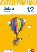 Zebra. Arbeitsheft Sprache 1./2. Schuljahr zur Ausleihe. Neubearbeitung - 