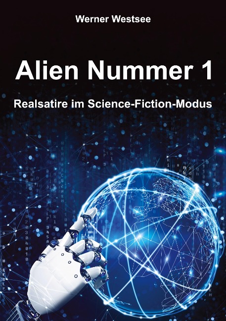 Alien Nummer 1 - Werner Westsee