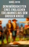 Cover-Bild zum Titel 'Denkwürdigkeiten eines englischen Edelmannes aus dem großen Kriege (Historischer Roman)' von 'Daniel Defoe'
