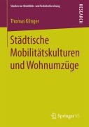 Cover-Bild zum Titel 'Städtische Mobilitätskulturen und Wohnumzüge' von 'Thomas Klinger'