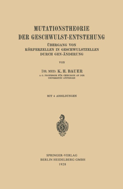 Mutationstheorie der Geschwulst-Entstehung - Karl-H. Bauer