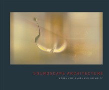 Cover-Bild zum Titel 'Soundscape Architecture' von 'Karen Van Lengen, Jim Welty'