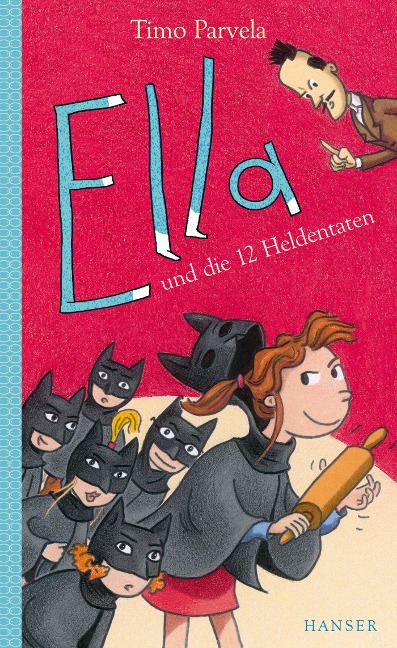 Ella und die zwölf Heldentaten. Bd. 12 - Timo Parvela