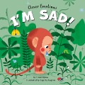 I'm Sad! - Elena Ulyeva, Clever Publishing