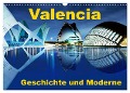 Valencia - Geschichte und Moderne (Wandkalender 2024 DIN A3 quer), CALVENDO Monatskalender - Insideportugal Insideportugal