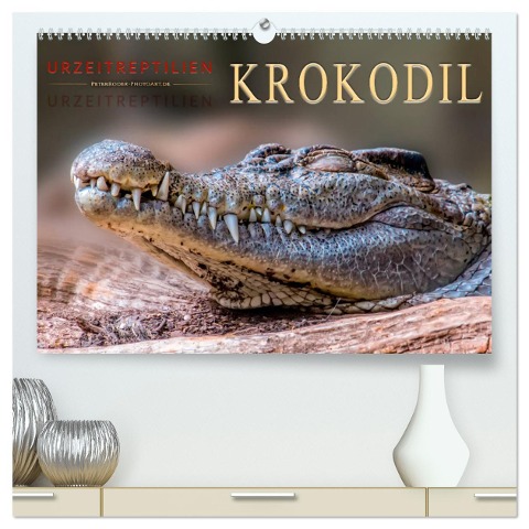 Urzeitreptilien - Krokodil (hochwertiger Premium Wandkalender 2025 DIN A2 quer), Kunstdruck in Hochglanz - Peter Roder