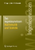 Cover-Bild zum Titel 'Das Ingenieurwissen: Mathematik und Statistik' von 'Peter Ruge, Carolin Birk, Manfred Wermuth'