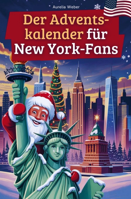 Der Adventskalender für New York-Fans - Aurelia Weber
