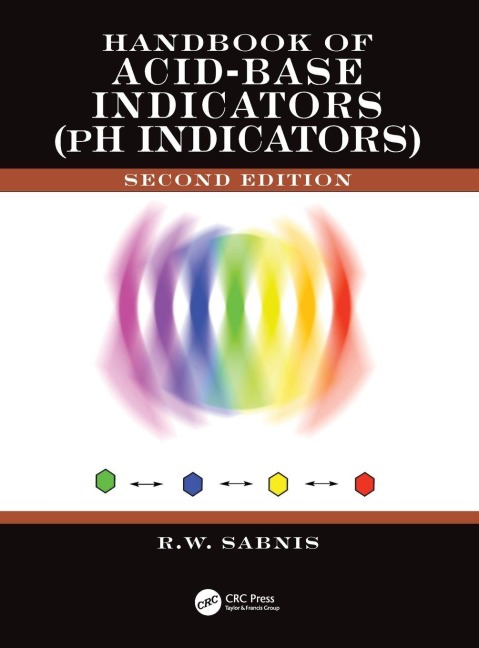 Handbook of Acid-Base Indicators (pH Indicators) - R. W. Sabnis
