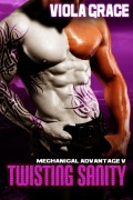 Cover-Bild zum Titel 'Twisting Sanity (Mechanical Advantage, #5)' von 'Viola Grace'
