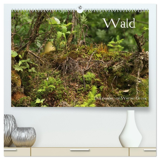 Wald (hochwertiger Premium Wandkalender 2026 DIN A2 quer), Kunstdruck in Hochglanz - Werner Gruse