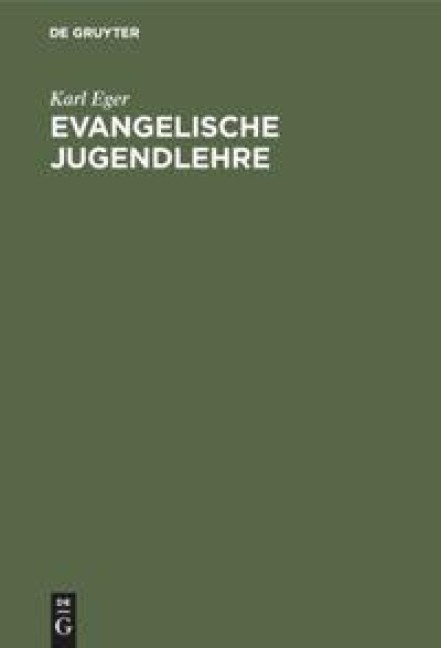 Evangelische Jugendlehre - Karl Eger