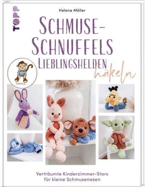 Schmuse-Schnuffels Lieblingshelden häkeln - Helena Möller