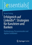 Cover-Bild zum Titel 'Erfolgreich auf LinkedIn®: Strategien für Kanzleien und Banken' von 'Nicole Freitag'